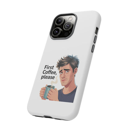 Funda para iPhone: "Primer café, por favor". Ilustración divertida del café de la mañana.