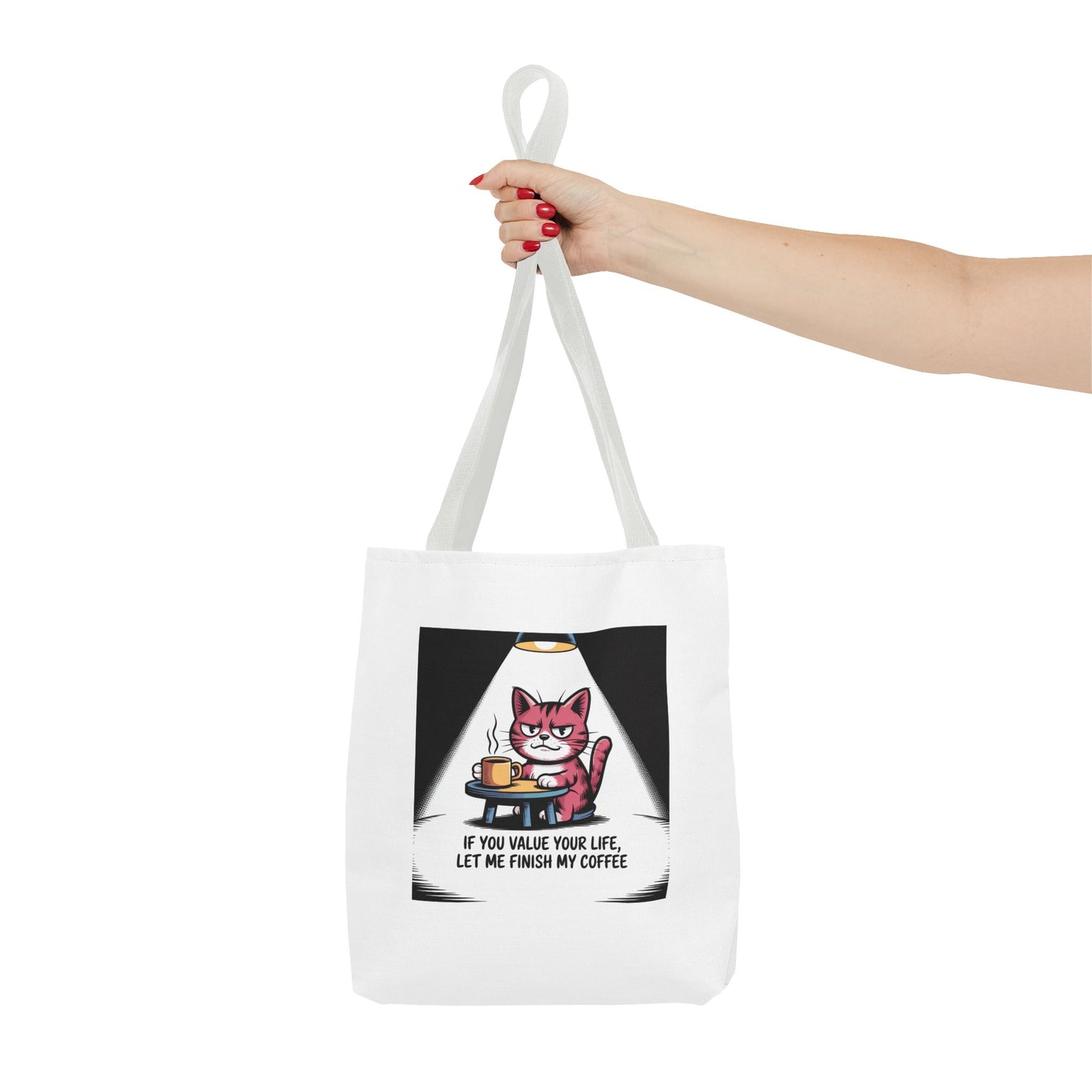 Coffee Cat Tote Bag — “If You Value Your Life, Let Me Finish My Coffee” Funny Cat Lover Tote