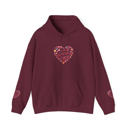Proud of You Heart Hoodie with Embridery — Inspirational Valentine’s Day Gift Hoodie
