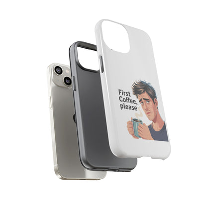 Funda para iPhone: "Primer café, por favor". Ilustración divertida del café de la mañana.