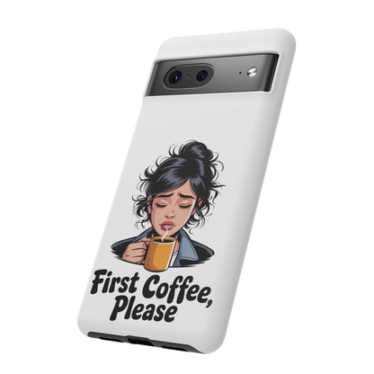 Google-Handyhülle – „Erstmal Kaffee, bitte“: Niedliches Design für eine verschlafene Frau am Morgen